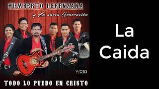 Video thumbnail of "HUMBERTO LORENZANA Y LA NUEVA -  La Caida"