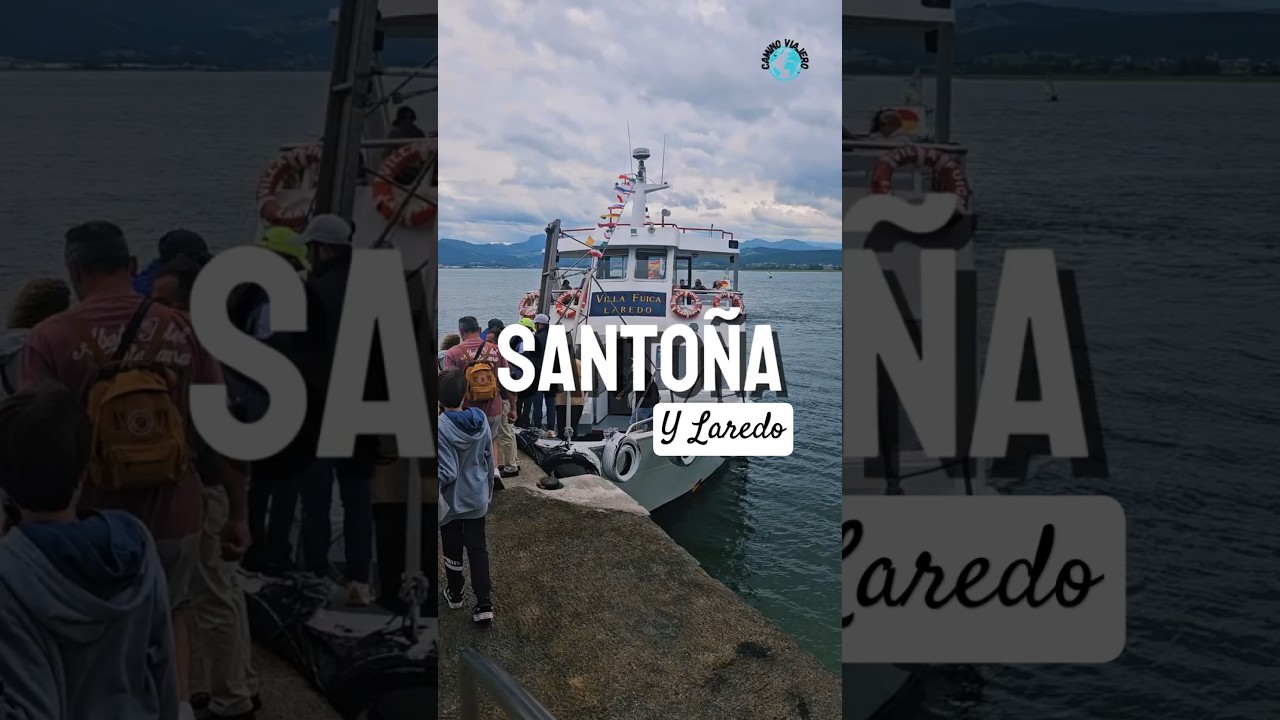 #Santoña y #Laredo, CANTABRIA en 4 días |El Camino Viajero