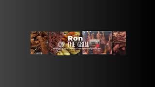 Ron On The Grill Live Stream