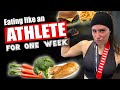 Eating Like An Athlete For One Week