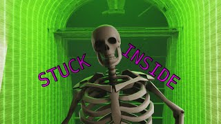 Stuck Inside skeleton verse {Animated}