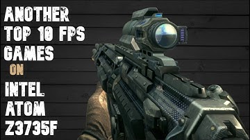 Another 10 FPS Games Can Run On Intel Atom Z3735F (Intel HD Bay Trail ) #intelbaytrail #intelatom