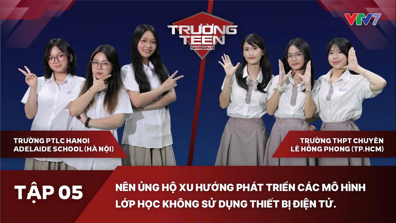 Trường Teen 2026 Tập 5: Có nên ủng hộ mô hình lớp học không sử dụng thiết bị điện tử?