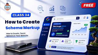 Schema Markup Kaise Banaye, Test Kare &amp; Website Par Upload Kare | Class 34