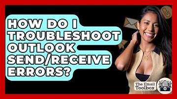 How Do I Troubleshoot Outlook Send/receive Errors? - TheEmailToolbox.com