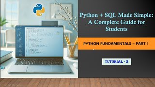 Python + SQL Made Simple: Python Fundamentals - Part I