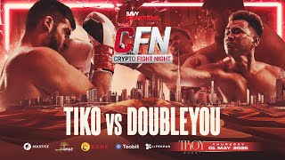FIGHT 6 | TIKO VS DOUBLEYOU | CFN DUBAI | 2025