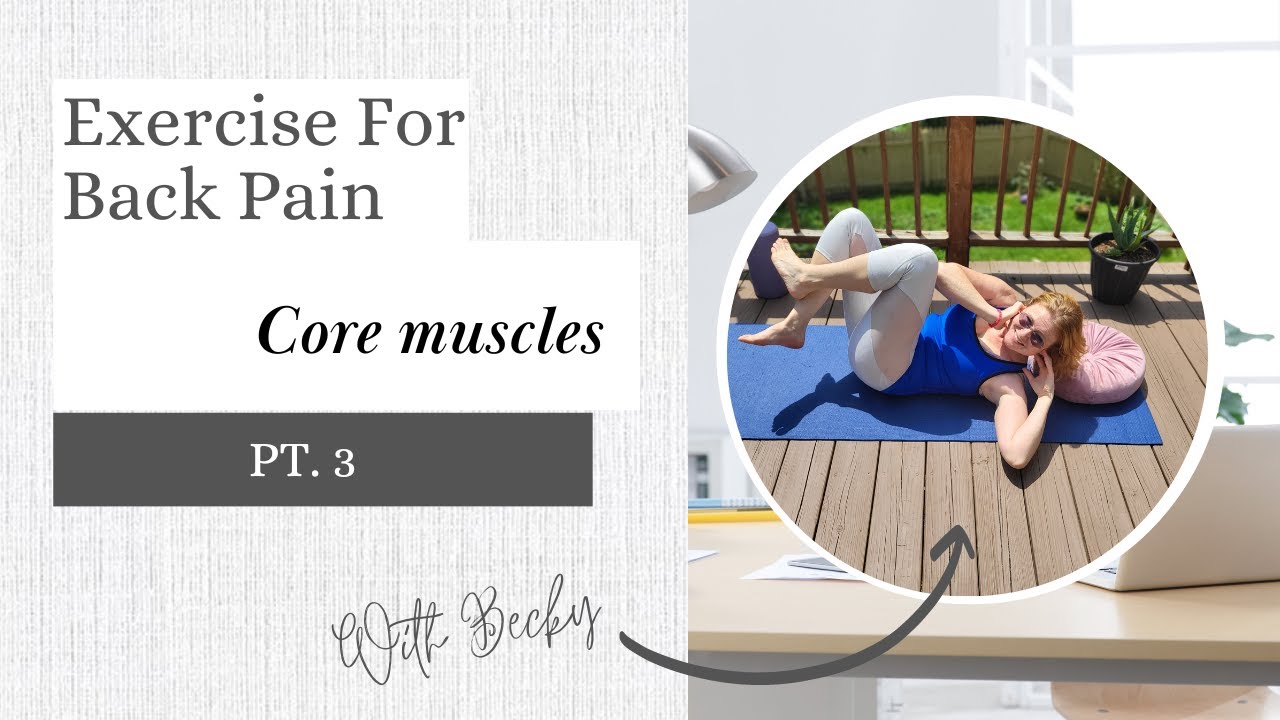 Core Muscle Strengthening: Back Pain Recovery (Part 3) - YouTube