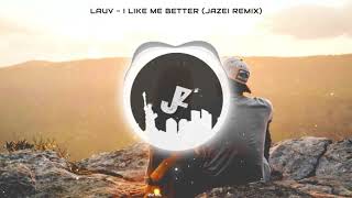 LAUV - I Like Me Better | J Λ Z Σ I Remix