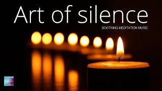 Relaxing Music to Soothe Anger: A Touch of Calm - Calming, Peaceful, Harmony,(Art of silence) 2020