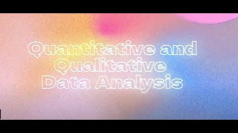 Data Analysis Made Simple: Using Both Qualitative & Quantitative Data