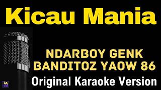 NDARBOY GENK x BANDITOZ YAOW 86 - Kicau Mania (Karaoke)
