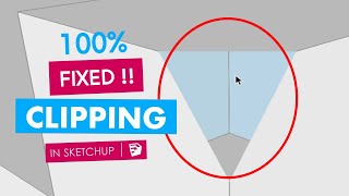 How to Fix Clipping and missing faces issues in Sketchup