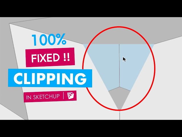 How to Fix Clipping and missing faces issues in Sketchup class=