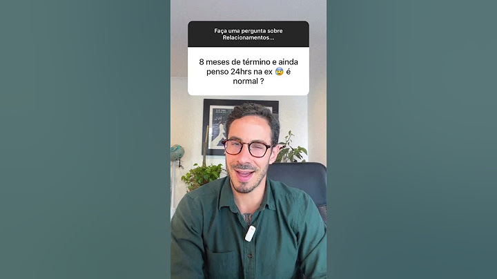 8 meses de término e ainda penso na ex...