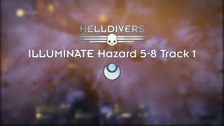 [Helldivers] ILLUMINATE Hazard 5-8 Track 1