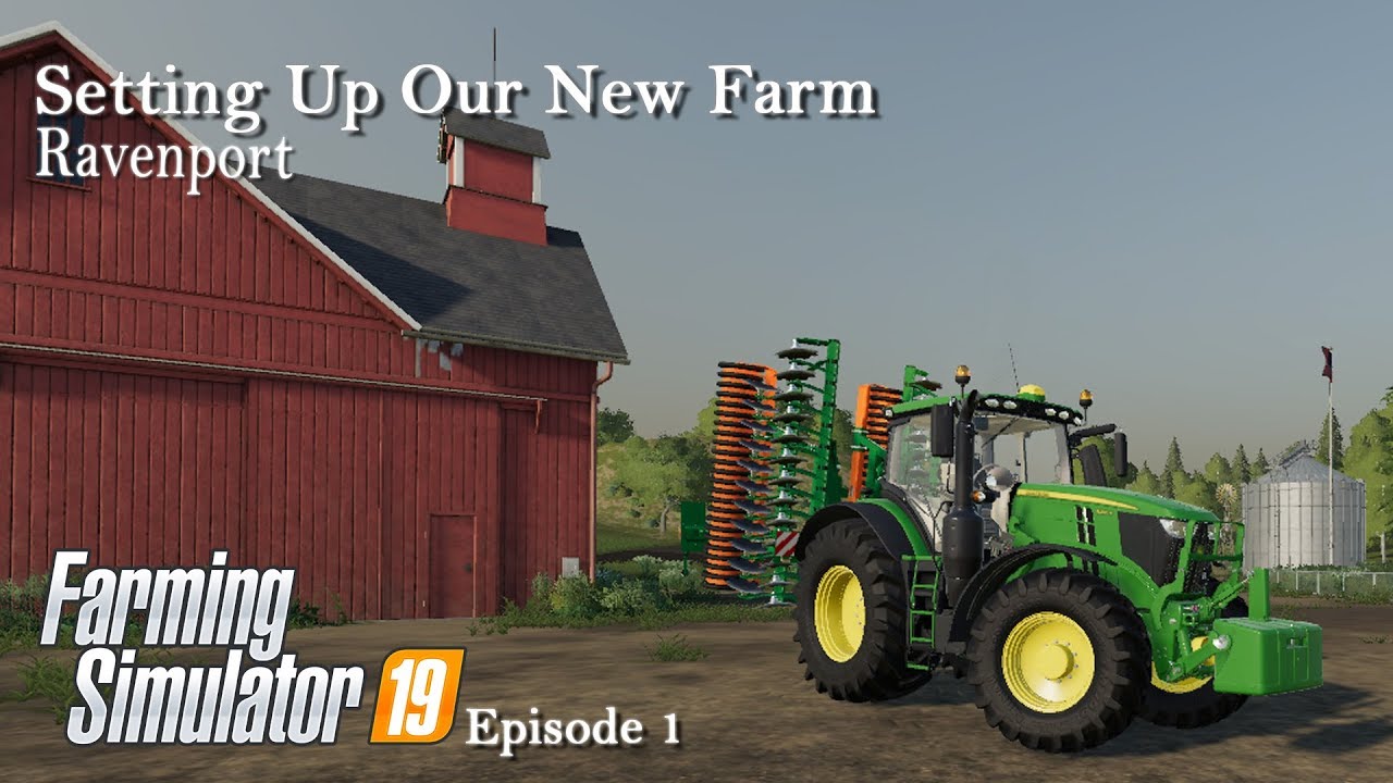 Farming Simulator 19 Setting up our New Farm Episode 1 ...