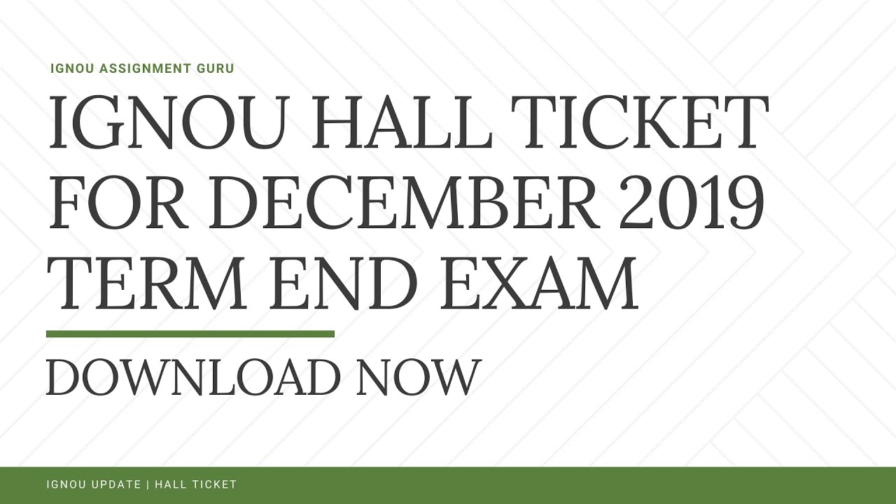 IGNOU HALL TICKET FOR DECEMBER 2019 EXAM | DOWNLOAD HALL TICKET DEC 19 TEE