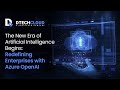 D Tech Cloud - Webinar | Azure OpenAI ile İşletmeleri Yeniden Tanımlamak