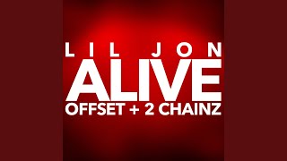 Alive - Lil Jon, Offset, 2 Chainz