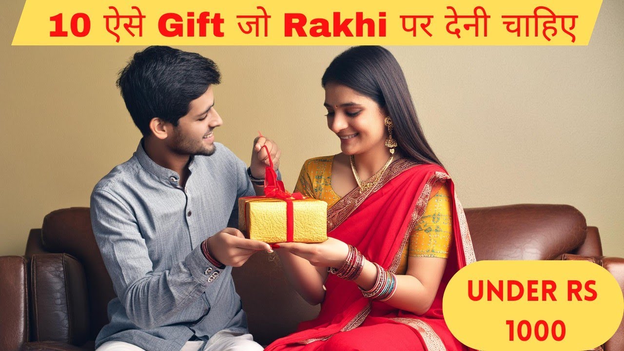 10 Unique Rakhi Gifts Ideas For Sister Under 1000 YouTube 10-unique-rakhi-gifts-ideas-for-sister-under-1000-youtube
