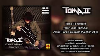 Toma II - Te necesito chords