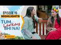 Tum Larkay Bhi Na - Episode 19 - Highlights - [ Aina Asif &amp; Ali Dayyan ] - HUM TV