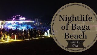 Nightlife of Baga Beach | Vlog 1.2 Goa