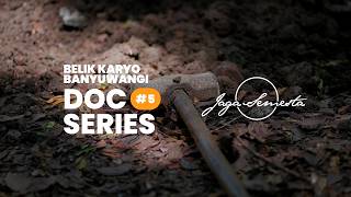 PROTECTING THE UNIVERSE | DOC#05 Restoration of Belik Karyo Spring, Temurejo, Banyuwangi, EAST JAVA