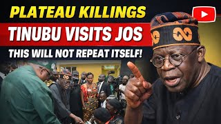 Plateau killings: Tinubu Visits Jos, Vows, 'This Will Not Repeat Itself