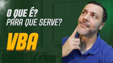 VBA - O que é? Para que Serve?