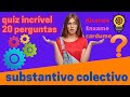 NOVO VIDEO QUIZ SUBSTANTIVOS COLECTIVOS || TESTE SEU CONHECIMENTO