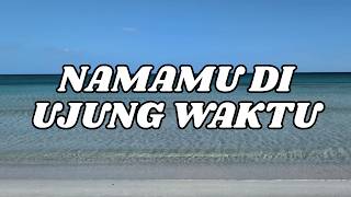 NAMAMU DI UJUNG WAKTU - ELANDA (Official Lyric Video)