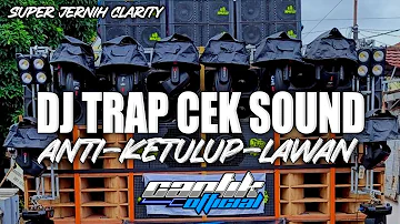 DJ TRAP CEK SOUND SUMBERSEWU ANTI KETULUP LAWAN‼️BASS BREWOG