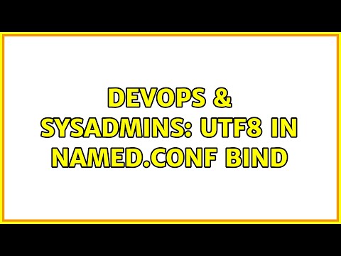 DevOps & SysAdmins: UTF8 in named.conf bind