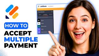 How To Accept Multiple Payment Methods With Jotform