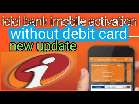 how to activate icici bank imobile without debit card...{icici bank mobile banking}