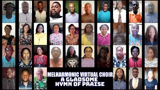 "A Gladsome Hymn Of Praise" by Melharmonic Virtual Choir directed by Chibuike N. Onyesoh