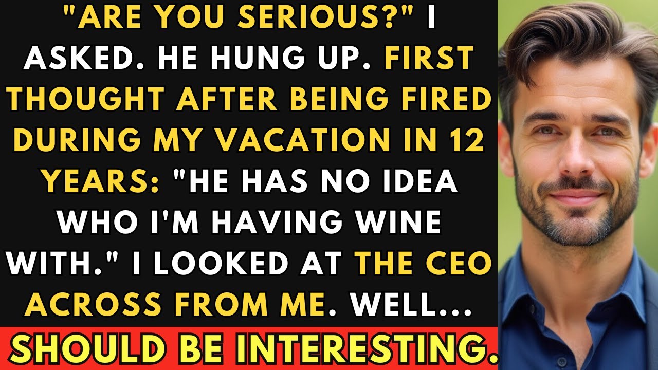 Boss Fired Me For Taking My First Holiday In 12 Years. He Had No Clue Who I Was Dining With...