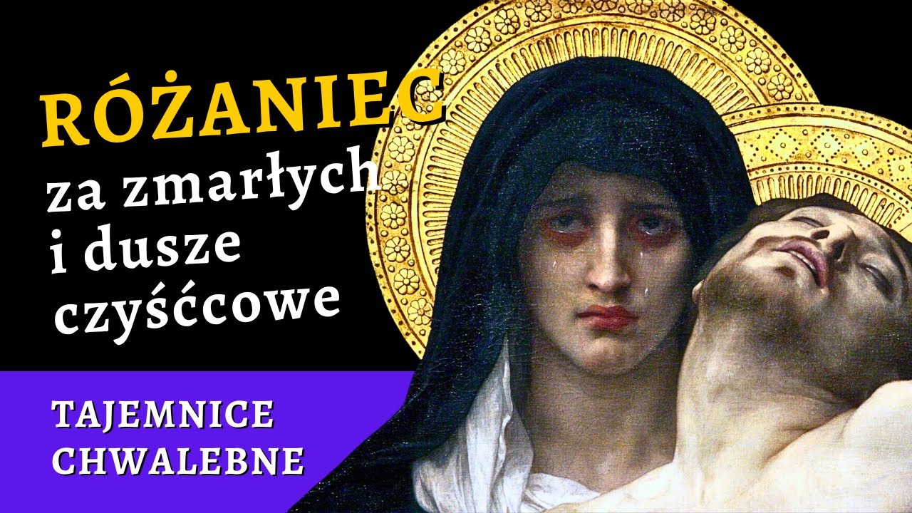 🕯 Różaniec za zmarłych i dusze w czyśćcu cierpiące – tajemnice chwalebne