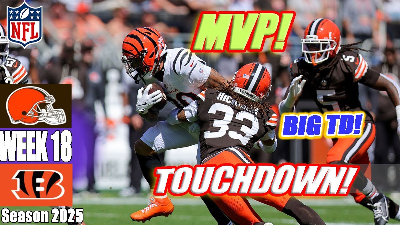 BROWNS vs BENGALS Week 18 [FULL GAME] Highlights Today | NFL Season 2025