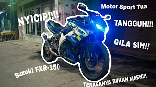 #46 NYICIP SUZUKI FXR-150!!! MOTOR TUA MASIH TANGGUH ❓❗