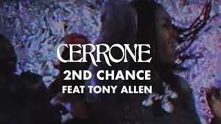 Cerrone - 2Nd Chance (Feat. Tony Allen) (Official Video)