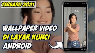 Cara Membuat Wallpaper Video Di Layar Kunci Android