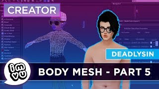 [Create on IMVU] How To Create a Body Mesh Pt. 5/5 - Tutorial