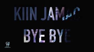 Kiin jaamac | BYE BYE BBE | new somali music 2021