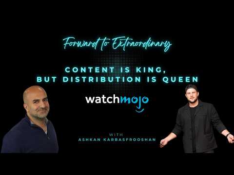 Ashkan Karbasfrooshan, Founder @ WatchMojo | Content is King, But Distribution is Queen