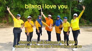 Bilang, i love you{Line Dance}Choreo by Juli Santoso Pikir[INA]Demo by Debora and flower linedance
