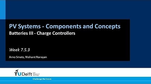 7.5.3 Batteries III - Charge Controllers