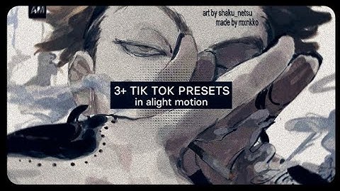 3+ TIK TOK PRESETS IN ALIGHT MOTION + QR CODE 